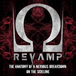 ReVamp : The Anatomy of a Nervous Breakdown : on the Sideline